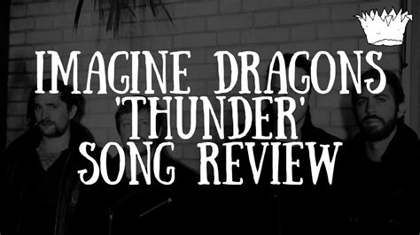 Imagine Dragons 'Thunder' Song Review - YouTube