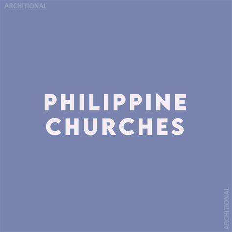 Philippine Churches Architional - BS Architecture - Studocu