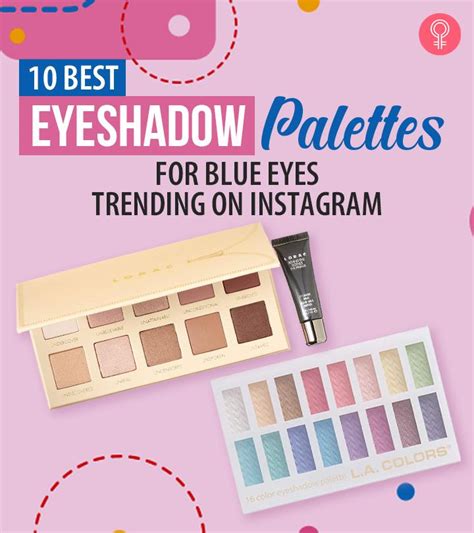 10 Best Eyeshadow Palettes For Blue Eyes That Will Make Them Pop