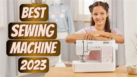 Best Sewing Machines 2023 - Best Sewing Machine for Home Use - YouTube