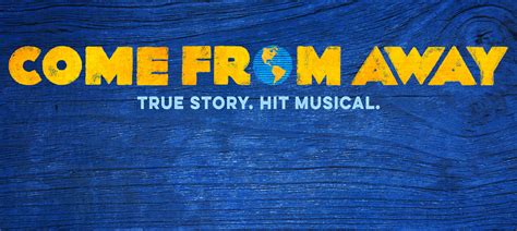 COME FROM AWAY, TRUE STORY. HIT MUSICAL. - Broadway Theater League of Utica