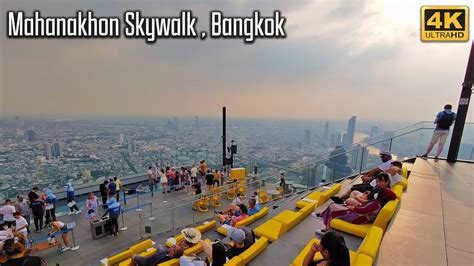 King Power Mahanakhon Skywalk Bangkok 314m Thailand highest glass skywalk 4K - YouTube