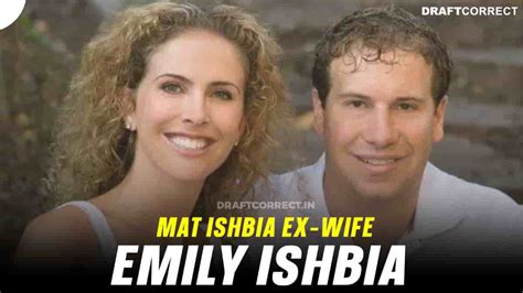 Mat Ishbia Ex-wife Emily Ishbia Age, Wedding, Divorce, Kids