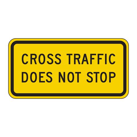 MUTCD W4-4 Cross Traffic Stop Sign | Reflective Street Signs