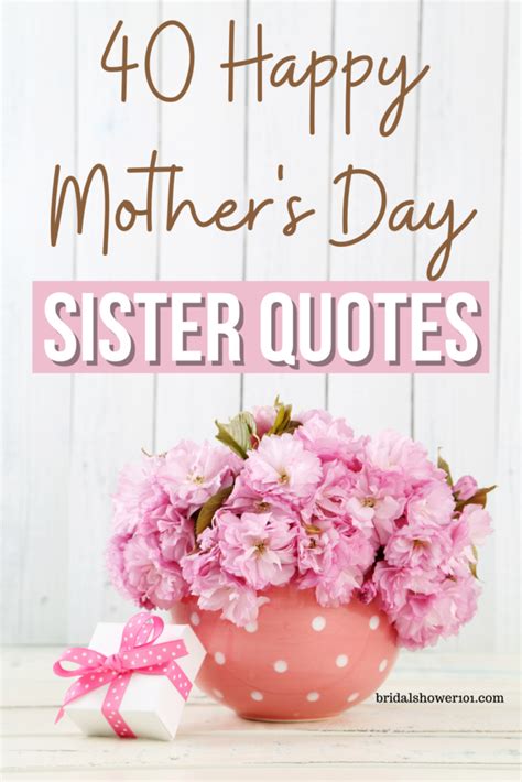 40 Sweetest Happy Mother’s Day Sister Quotes | Bridal Shower 101