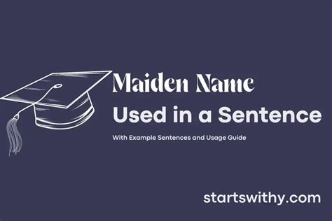 MAIDEN NAME in a Sentence Examples: 21 Ways to Use Maiden Name