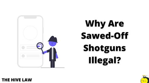 Why Are Sawed-Off Shotguns Illegal? (2 Important Laws You Need To Know) - The Hive Law