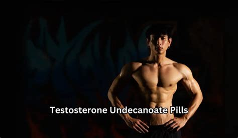 Testosterone Undecanoate Pills: Exploring Potential Side Effects and Risk Factors