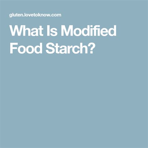 Does Modified Food Starch Have Gluten