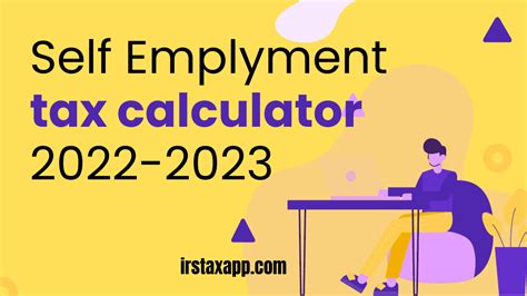 Fastest Self-Employment Tax Calculator for 2022 & 2023 - Internal Revenue Code Simplified