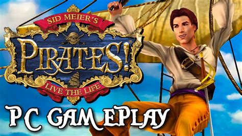 Sid Meier's Pirates!: Live the Life (2004) - PC Gameplay - YouTube