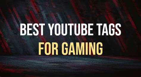 Best YouTube Tags For Gaming Videos - TunePocket