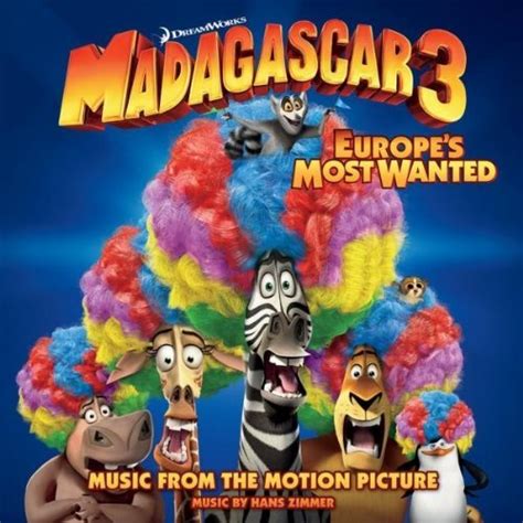 OST::MADAGASCAR 3 - 24 June 2012 - ElectroGhetto Music Site