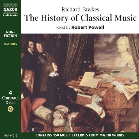 History of Classical Music, The (unabridged) – Naxos AudioBooks