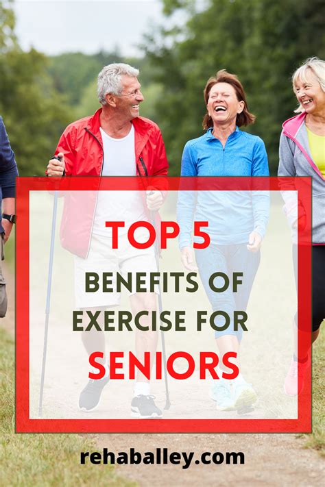 The Top 5 Benefits of Exercise for Seniors – Rehab Alley