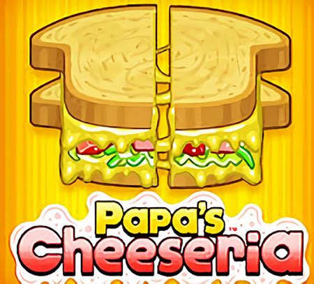 Papa's Cheeseria - Play Online Papa's Cheeseria on Unblocked Game 6x