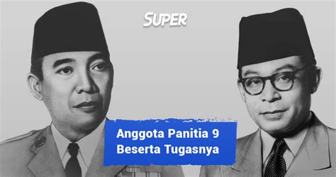 Anggota Panitia 9 Beserta Tugasnya dalam BPUPKI