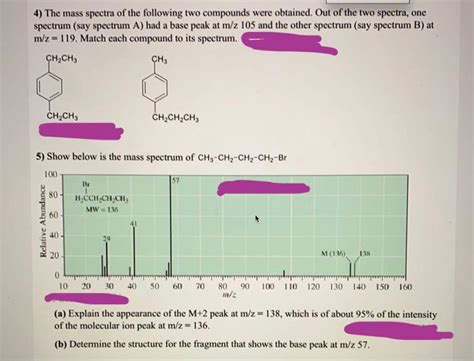 Solved 4) The mass spectra of the following two compounds | Chegg.com