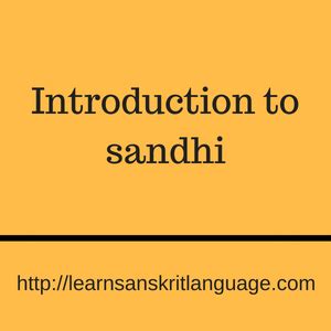 Introduction to sandhi - Learn Sanskrit Language