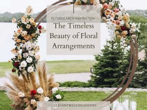 Flower Arch Inspiration: The Timeless Beauty of Floral Arrangements ...