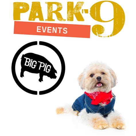 Big Pig Barbecue RESIDENCY soft Launch Party — Park-9 Dog Bar