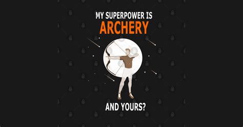 Archery Funny Gift - Archery Sayings - T-Shirt | TeePublic