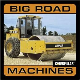 Big Road Machines: Caterpillar: 9780811835664: Amazon.com: Books