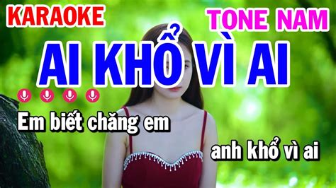 Ai Khổ Vì Ai Karaoke Tone Nam Nhạc Sống | Karaoke Công Trình - YouTube