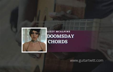 Doomsday Chords By Lizzy McAlpine - Guitartwitt