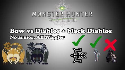 [MHW] Bow vs Diablos + Black Diablos - No Armor, No Mantles, All ...