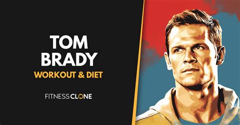 Tom Brady Workout Routine, Diet, and Supplements