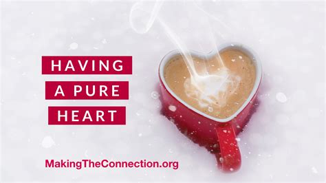 How Can I Have a Pure Heart? - Making the Connection