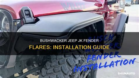 Bushwacker Jeep Jk Fender Flares: Installation Guide | ShunAuto