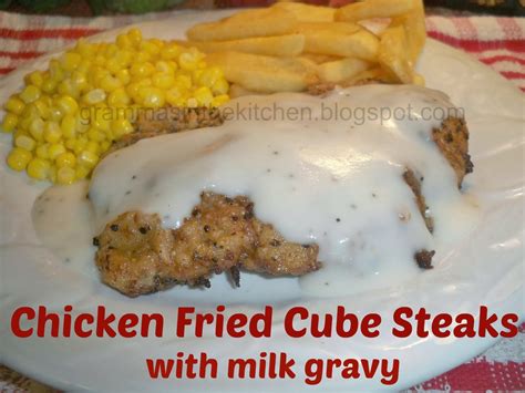 Gramma's in the kitchen: Chicken Fried Cube Steak w/ milk gravy