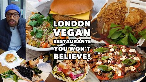 London Vegan Restaurants You Won't Believe! – VeganFanatic.com