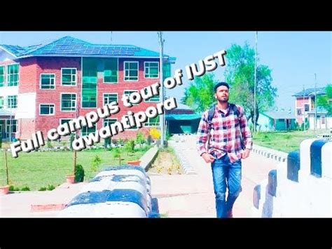 Full campus tour of IUST awantipora Srinagarj&k #IUST#srinagar#delhi# ...