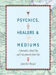 Psychics, Healers, and Mediums by Jenniffer Weigel · OverDrive: ebooks, audiobooks, and videos ...