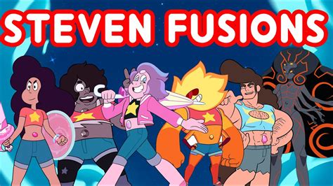 ALL STEVEN FUSIONS | Steven Universe / Steven Universe Future - YouTube