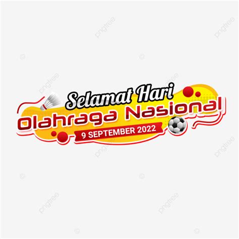 Hari Olahraga Nasional, Hari Olahraga, Selamat Hari Olahraga, Nasional ...