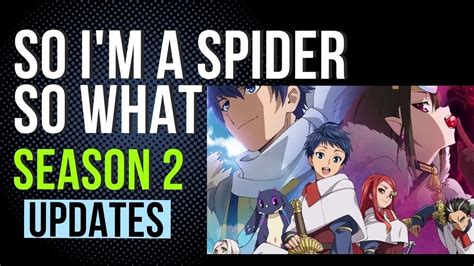 So I'm a Spider So What Season 2 Release date Updates And Spoilers - YouTube