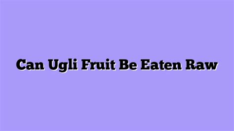 ugli fruit Archives - Exotic fruits and vegetables