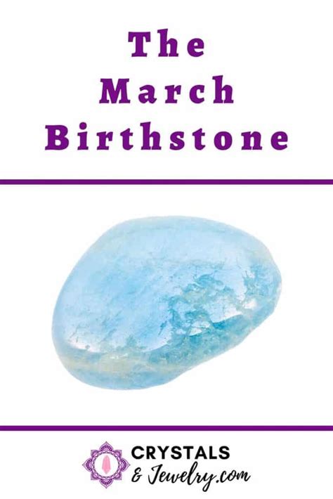 The March Birthstone - The Complete Guide