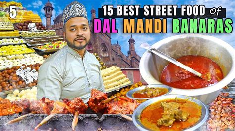 Oldest NON VEG Street Food of Varanasi's DAL MANDI | Taj Hotel + Walli Mithai | Banaras Street ...