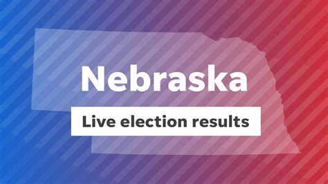 Nebraska Election Results 2022: Live Updates