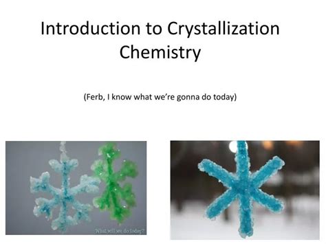 PPT - Introduction to Crystallization Chemistry PowerPoint Presentation - ID:2003016