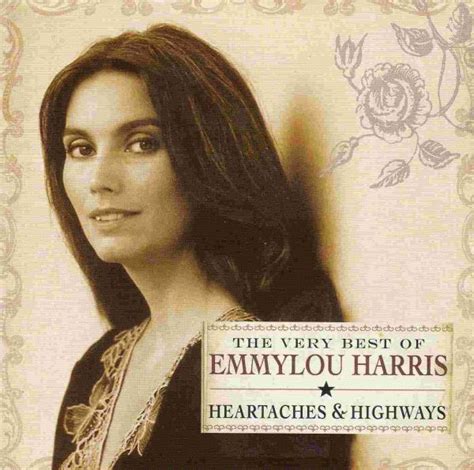 The Very Best Of Emmylou Harris: Heartaches & Highways | Discogs