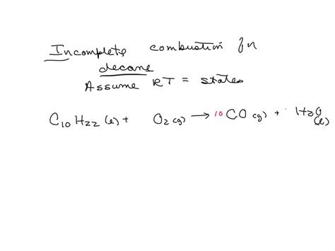 SOLVED: Write down the balanced equation for the assigned incomplete combustion of 1 mole of ...