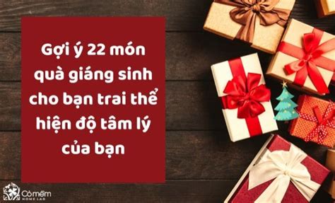 22 quà giáng sinh cho bạn trai thể hiện độ tâm lý của bạn