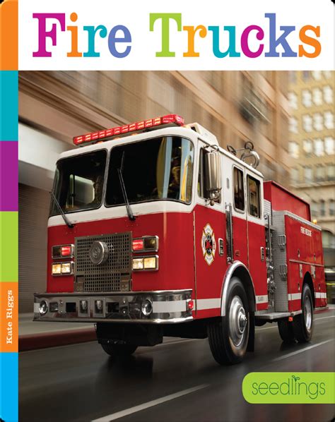 Fire Trucks Book by Kate Riggs | Epic