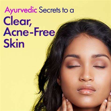 Ayurvedic Secrets to a Clear, Acne-Free Skin